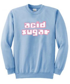 Acid Sugar Sweatshirt