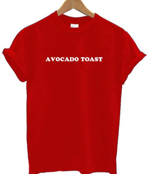 Avocado Toast T Shirt Ez025