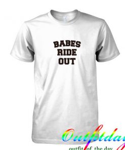 Babes ride out tshirt