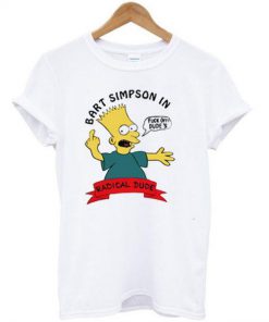 Bart Simpson In Fuck Off Dude’s Radical Dude T Shirt Ez025