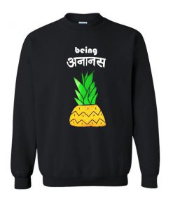 Being Hindi Font Pineapple Sweatshirt