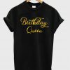 Birthday Queen T Shirt Ez025
