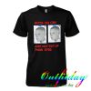 Boys Do Cry Just Not Out Of Their Eyes tshirt