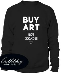 Buy Art Not Cocaine Sweatshirt