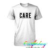 Care tshirt