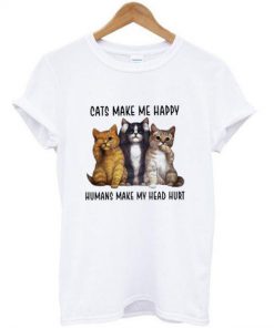 Cats make Me Happy T Shirt Ez025