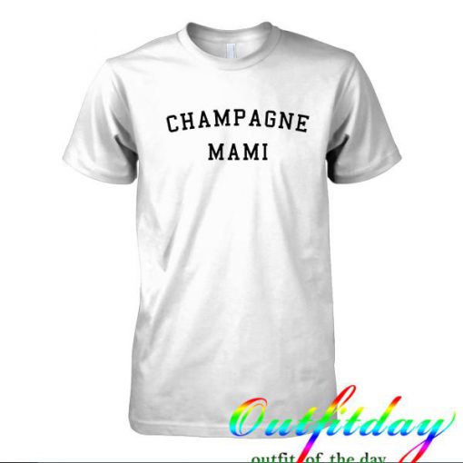 Champagne Mami tshirt