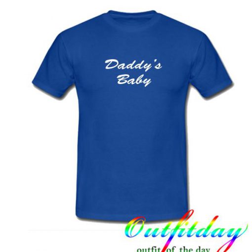 Daddy's Baby tshirt