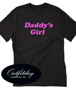 Daddys Girl Tshirt