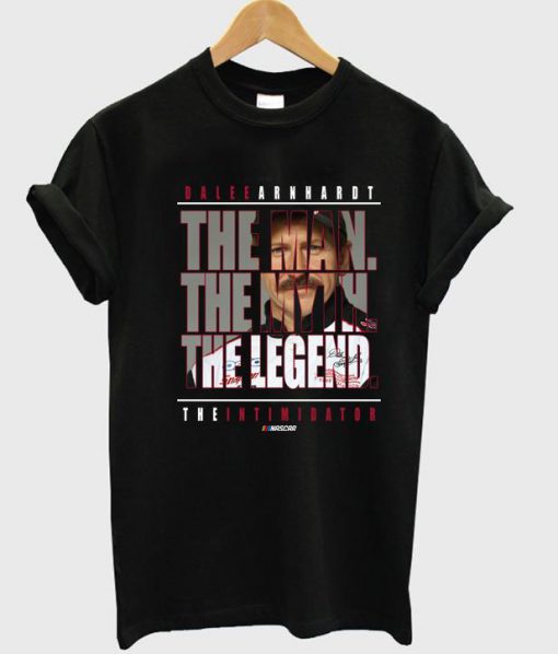 Dale Earnhardt The Man The Myth The Legend The Intimidator T Shirt Ez025