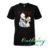 Don't cross that river my love tshirt