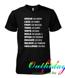 Dream Like Martin tshirt