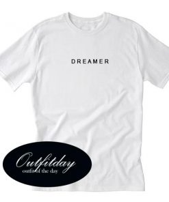 Dreamer Font T Shirt