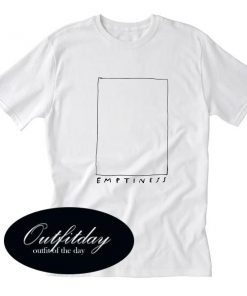 Emptiness T Shirt