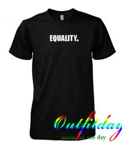 Equality tshirt