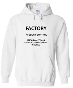 Factory Product Control Hoodie