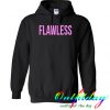 Flawless hoodie