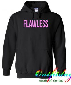 Flawless hoodie