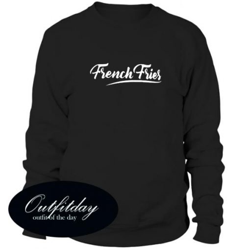 French Fries Sweatshirt