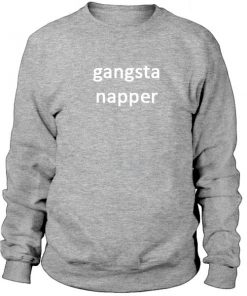 Gangsta Napper Sweatshirt