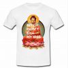 Gautama Buddha Bitch Don’t Kill My Vibe T-shirt  SU