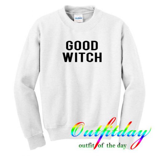 Good Witch Sweatshirt