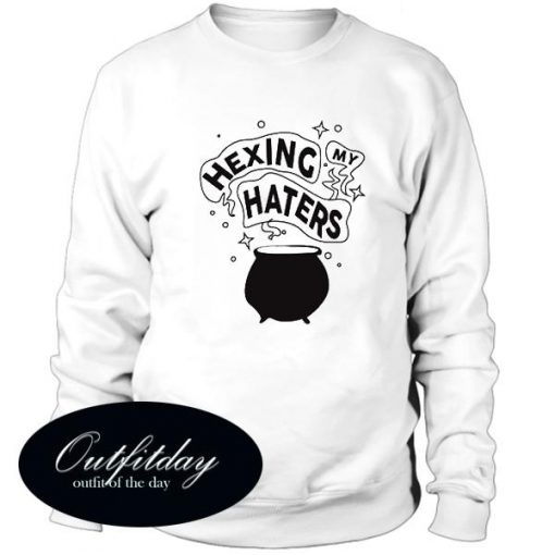 Hexing Haters Sweatshirt