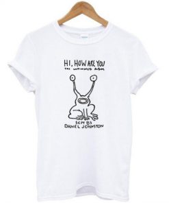 Hi How Are You T Shirt Ez025