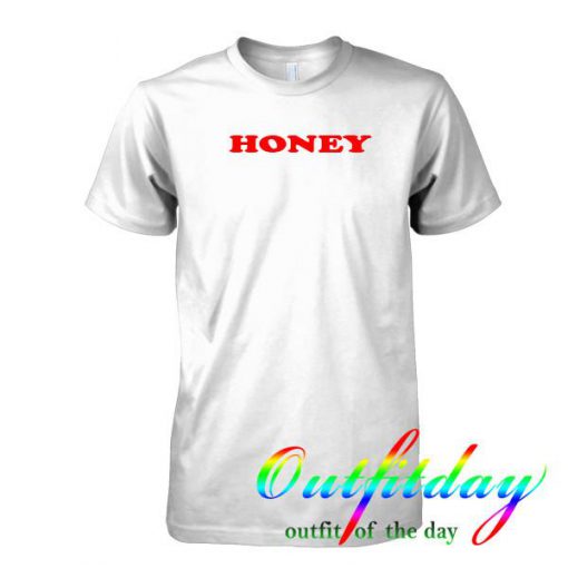 Honey tshirt