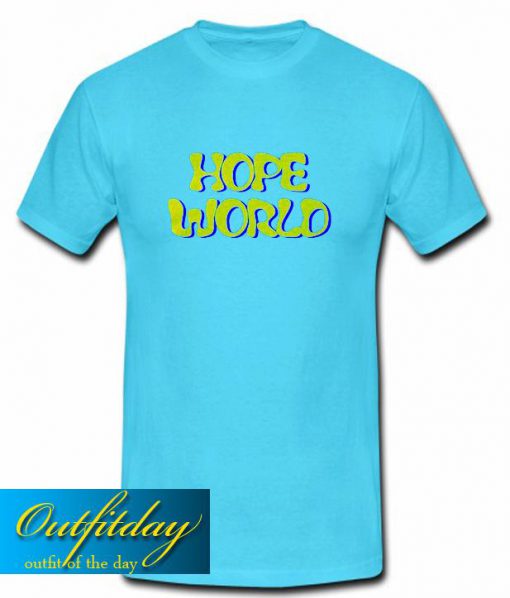 Hope World T Shirt Ez025