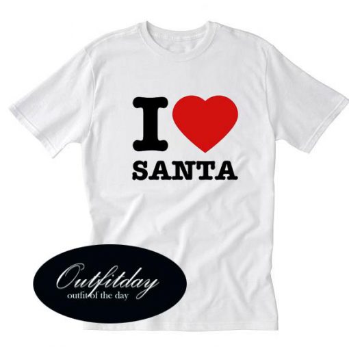 I Love Santa Tshirt