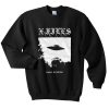 I Want To Believe The Xfiles Sweatshirt Ez025