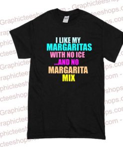 I like my margaritas tshirt