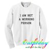 Im Not A Morning Person Sweatshirt