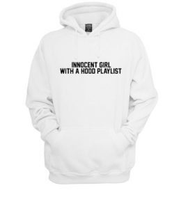 Innocent Girl With A Hood Playlist Hoodie  SU