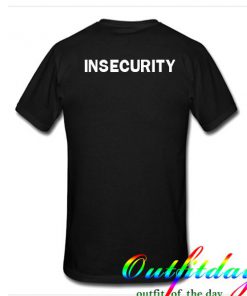 Insecurity tshirt back