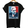 It’s Mueller Time Poster T shirt