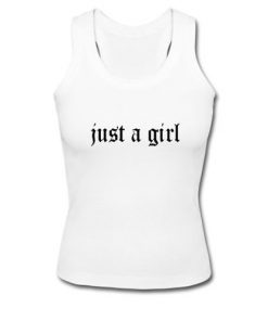 Just A Girl Tank top  SU