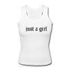 Just a girl tank top