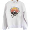 Keep The Great Outdoors Great Sweatshirt Ez025