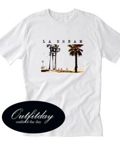 LA Dream T Shirt