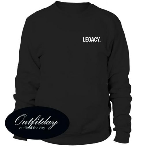 Legacy Font Sweatshirt