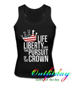 Life Liberty And The Pursuit Of The Crown Tanktop
