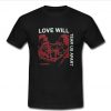 Love Will Tear Us Apart T Shirt   SU