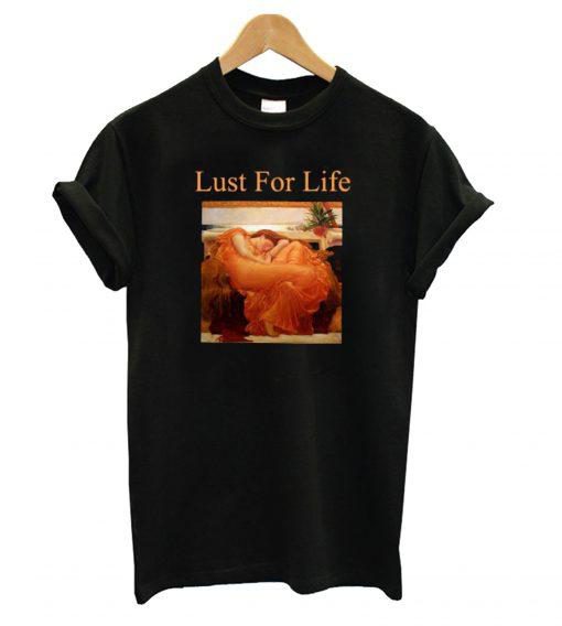 Lust For Life Flaming June T shirt  SU