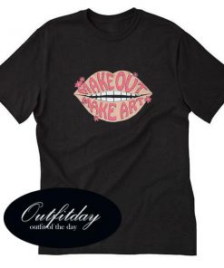 Make Out Make Art Lips T Shirt