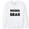 Mama Bear Sweatshirt  SU