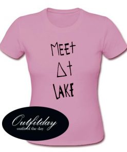 Meet At Lake T Shirt