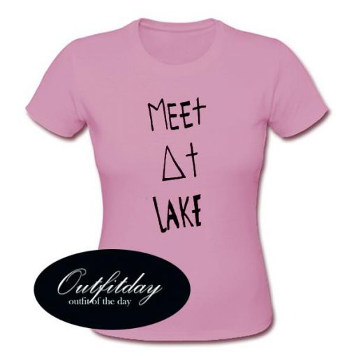 Meet At Lake T Shirt