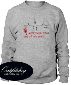 Merry QRS-T Mas and a P new year Sweatshirt